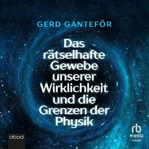 book cover for Das rätselhafte Gewebe unserer Wirklichkeit und die Grenzen der Physik